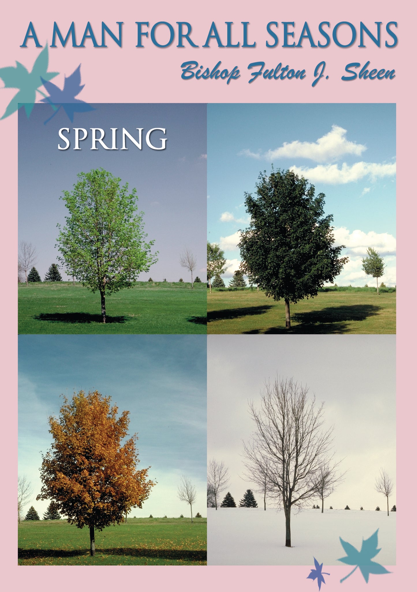 A Man for All Seasons: Spring